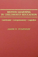 Motor Learning in Childhood Education: Curricular, Compensatory, Cognitive