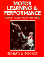 Motor Learning & Performance: From Principles to Practice - Schmidt, Richard A