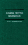 Motor Speech Disorders - Darley, Frederic L, and Aronson, Arnold E, PhD, and Brown, Joe R