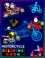 Motorcycle Coloring Book For Kids: Fun Learning and Motorcycle Coloring Activity Book For Kids Ages 4-8, 8-10