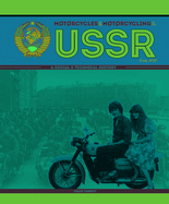Motorcycles and Motorcycling in the USSR from 1939: - a Social and Technical History