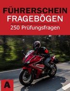 Motorrad F?hrerschein Fragebgen - Fahrschule Pr?fungsbgen Klasse A - Motorradf?hrerschein Buch