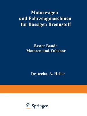 Motorwagen Und Fahrzeugmaschinen Fur Flussigen Brennstoff - Heller, A