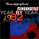 Motown Year by Year: The Sound of Young America, 1982 - Various Artists