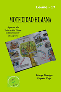 Motricidad Humana: Aportes a La Educacion Fisica, La Recreacion y El Deporte