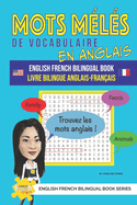 Mots M?l?s de Vocabulaire En Anglais Livre Bilingue Anglais-Fran?ais