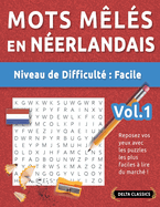 Mots M?l?s En N?erlandais - Niveau de Difficult?: Facile - Vol.1 - Reposez Vos Yeux Avec Les Puzzles Les Plus Faciles ? Lire Du March? ! - Delta Classics