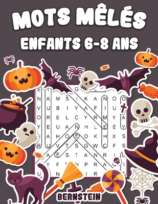 Mots m?l?s enfants 6-8 ans: 200 Mots m?l?s pour enfants - avec solutions (?dition halloween) - Bernstein