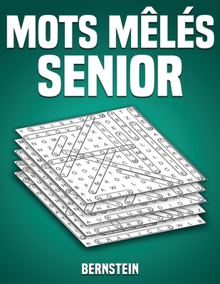 Mots m?l?s senior: 200 Mots m?l?s s?niors - Avec les solutions et gros caract?res - Bernstein