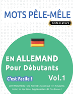 Mots P?le-M?le En Allemand Pour D?butants - c'Est Facile ! - Vol.1 - Delta Classics - 2000 Mots M?l?s - Une Activit? Linguistique Tr?s Amusante - Inclut: Un Jeu Bonus Suppl?mentaire Et Plus Encore !
