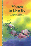 Mottos to Live by: A Collection of Poems