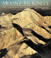 Mount McKinley: The Conquest of Denali - Washburn, Bradford, and Adams, Ansel (Photographer), and Roberts, David