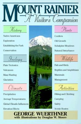 Mount Rainier: A Visitor's Companion - Wuerthner, George