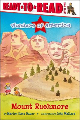 Mount Rushmore: Ready-To-Read Level 1 - Bauer, Marion Dane