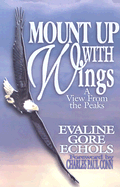 Mount Up with Wings: A View from the Peaks