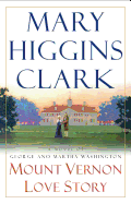 Mount Vernon Love Story: A Novel of George and Martha Washington