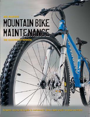 Mountain Bike Maintenance: The Illustrated Manual - Allwood, Mel
