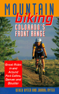 Mountain Biking Colorado's Front Range: Great Rides in and Around Fort Collins, Denver, and Boulder