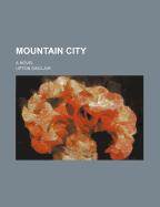 Mountain City; A Novel