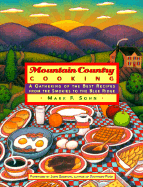 Mountain Country Cooking: A Gathering of the Best Recipes from the Smokies to the Blue Ridge - Sohn, Mark F, and Egerton, John (Introduction by)