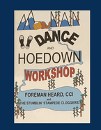 Mountain Dance and Hoedown Workshop: Basic Appalachian Hoedown Figures for Beginners