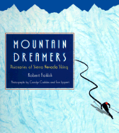 Mountain Dreamers: Visionaries of Sierra Nevada Skiing