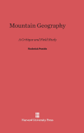 Mountain Geography: A Critique and Field Study - Peattie, Roderick