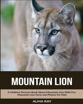 Mountain Lion: A Children Pictures Book About Mountain Lion With Fun 