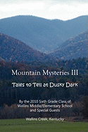 Mountain Mysteries III: Tales to Tell at Dusky Dark