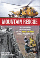 Mountain Rescue: History and Development in the Peak District 1920s-Present Day