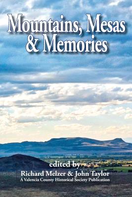 Mountains, Mesas & Memories - Melzer, Richard (Editor), and Taylor, John (Editor)
