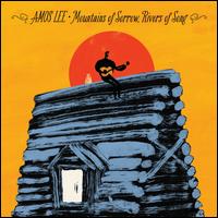 Mountains of Sorrow, Rivers of Song - Amos Lee