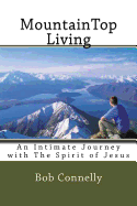 Mountaintop Living: An Intimate Journey with the Spirit of Jesus