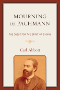 Mourning de Pachmann: The Quest for the Spirit of Chopin