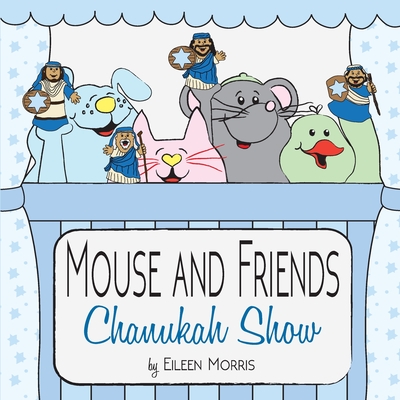 Mouse and Friends Chanukah Show - Morris, Eileen