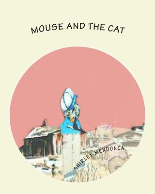 Mouse and The Cat - Mendonca, Shirley