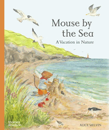 Mouse by the Sea: A Holiday in Nature