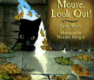 Mouse, Look Out!: A Slide and Peek Book