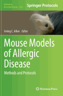 Mouse Models of Allergic Disease: Methods and Protocols