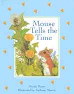 Mouse Tells the Time - Moon, Nicola