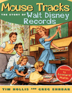 Mouse Tracks: The Story of Walt Disney Records