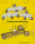 Mouse Trap Cars: The Secrets to Success - Balmer, Alden J., and Cotter, Chris (Editor)