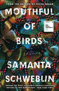 Mouthful of Birds: LONGLISTED FOR THE MAN BOOKER INTERNATIONAL PRIZE, 2019