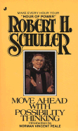 Move Ahead with Possibility Thinking - Schuller, Robert H, Dr.