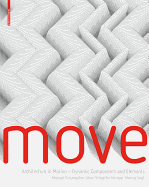 Move: Architecture in Motion - Dynamic Components and Elements