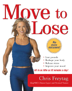 Move to Lose: Look and Feel Better in Just 10 Minutes a Day