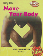 Move Your Body: Bones and Muscles