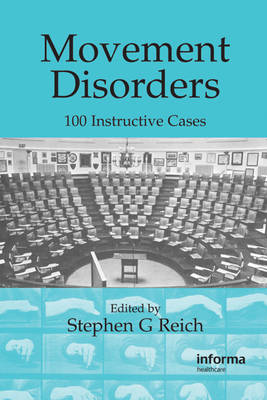 Movement Disorders: 100 Instructive Cases - Reich, Stephen G, Dr., M.D. (Editor)