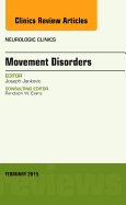 Movement Disorders, an Issue of Neurologic Clinics: Volume 33-1