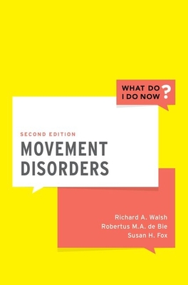 Movement Disorders - Walsh, Richard A (Editor), and de Bie, Robertus M a (Editor), and Fox, Susan H (Editor)